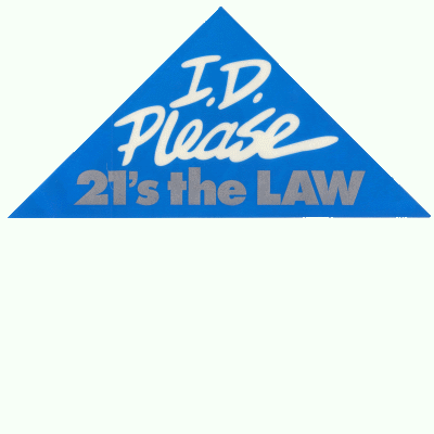 I.D. Please - 21's the Law (Back Adhesive Decals)