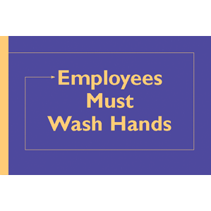 Employees Must Wash Hands (Signage)